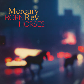 MERCURY REV - Born Horses - LP - Black Vinyl [SEP 6]