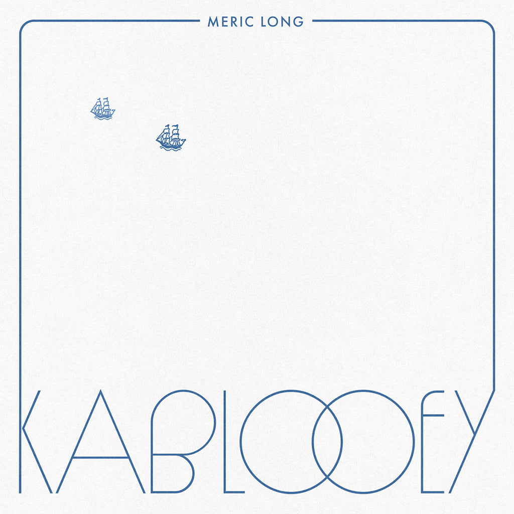 MERIC LONG - Kablooey - LP - Navy Blue Vinyl [OCT 24]