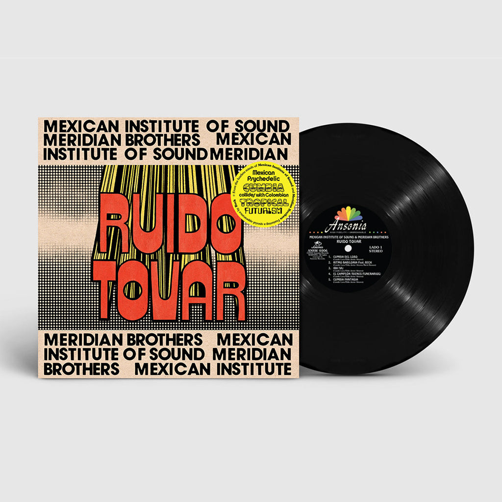MEXICAN INSTITUTE OF SOUND & MERIDIAN BROTHERS - Ruido Tovar - LP - Vinyl [MAY 22]