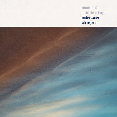 MHAIRI HALL & DAVID DE LA HAYE - Underwater Cairngorms - LP - 'Freshwater Blue' Colour Vinyl [OCT 24]
