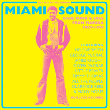VARIOUS / SOUL JAZZ RECORDS PRESENTS - Miami Sound: Rare Funk And Soul From Florida 1967-74 (Remastered) - CD [SEP 15]