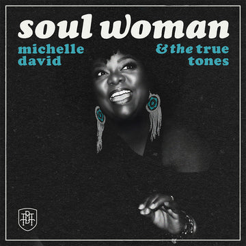 MICHELLE DAVID & THE TRUE-TONES - Soul Woman - CD [FEB 27]
