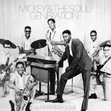 MICKEY & THE SOUL GENERATION - Give Everybody Some - LP - Opaque Silver Coloured Vinyl [APR 10]