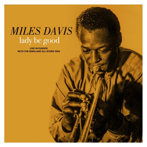 Miles Davis - Lady Be Good: Live in Europe with The Birdland All-Stars - 1LP - Gold Colour Vinyl  [Record Store Day 2026]