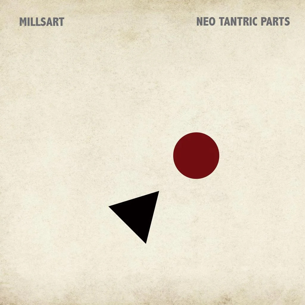 MILLSART - Neo Tantric Parts - 12'' - Vinyl [MAR 29]