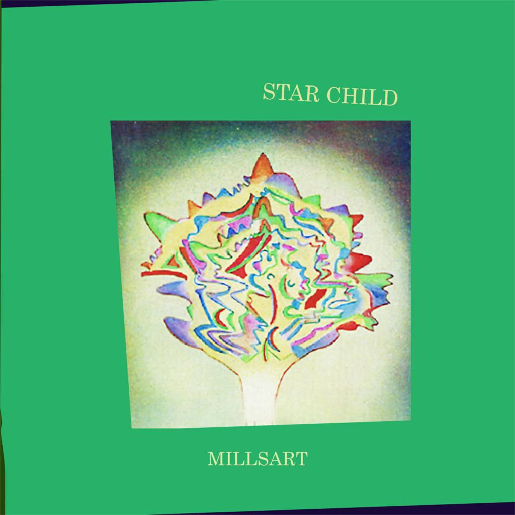 MILLSART - Star Child - 12'' - Vinyl [FEB 21]