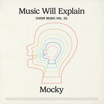 MOCKY - Music Will Explain (Choir Music Vol. 1) - LP - Vinyl [JUN 27]
