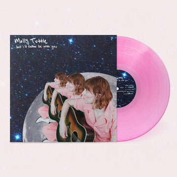 MOLLY TUTTLE - ...but i'd rather be with you (2023 Repress) - LP - Translucent Pink Vinyl [SEP 1]
