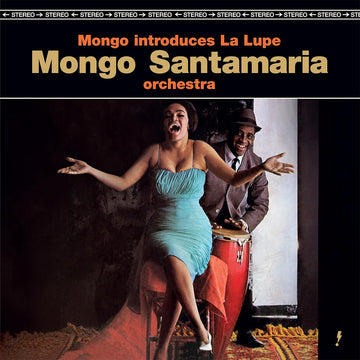 MONGO SANTAMARIA - Mongo Introduces La Lupe (Reissue with 2 Bonus tracks) - LP - 180g Vinyl [MAR 14]
