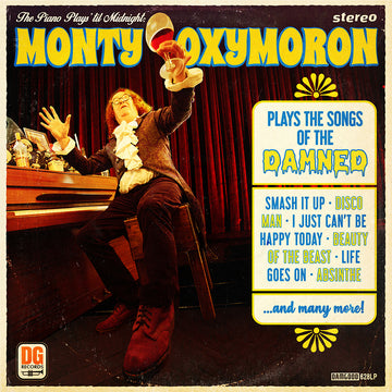 MONTY OXYMORON - The Piano Plays ‘til Midnight: Monty Oxymoron Plays The Songs of The Damned (Expanded Edition) - CD [SEP 5]
