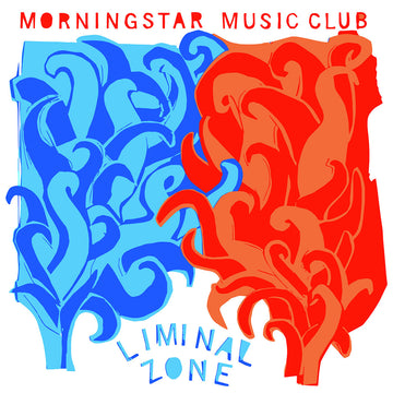 MORNING STAR MUSIC CLUB - Liminal Zone - LP - Vinyl [APR 4]