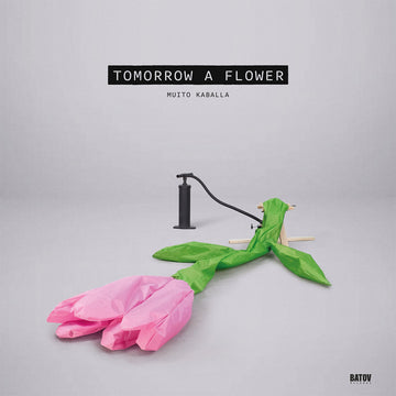 MUITO KABALLA - Tomorrow A Flower - LP - Vinyl [NOV 7]