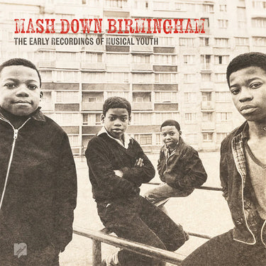 MUSICAL YOUTH - Mash Down Birmingham: The Early Recordings Of... (Needle Mythology Release) - CD
