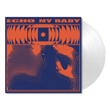 MY BABY - Echo - LP - White Vinyl [AUG 22]