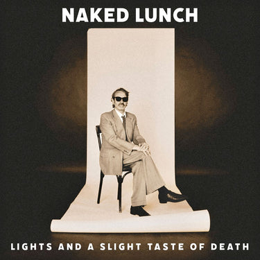 NAKED LUNCH - Lights (And A Slight Taste Of Death) - LP - Black Vinyl [NOV 7]