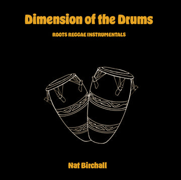 NAT BIRCHALL - Dimensions Of The Drums (Roots Reggae Instrumentals) - LP - Black Vinyl