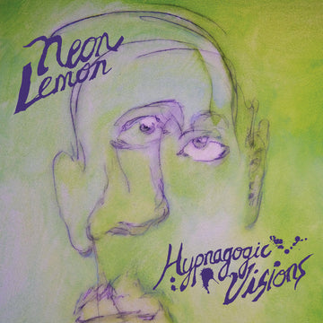 NEON LEMON - Hypnagogic Visions - 10" - Vinyl