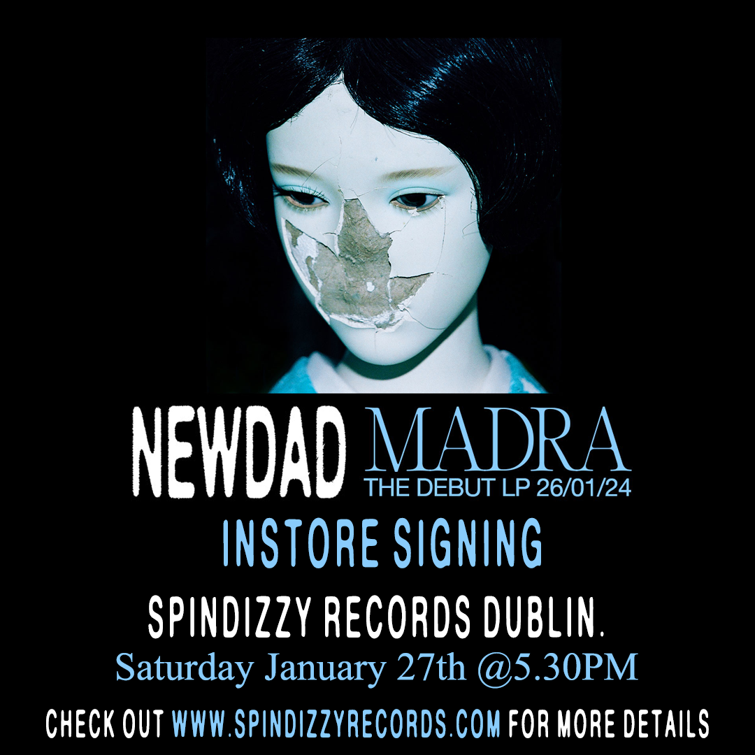 NEWDAD - Instore Signing -  JAN 27th @ 5.30pm