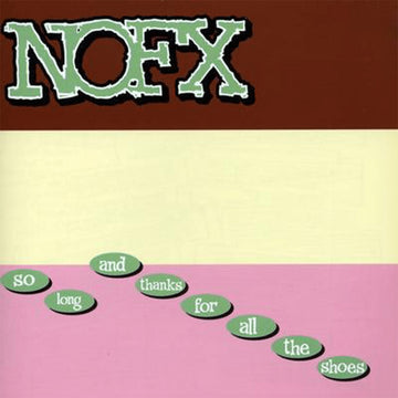 NOFX - So Long And Thanks For All The Shoes (U.S. Import) - LP - Vinyl