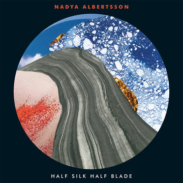 NADYA ALBERTSSON - Half Silk Half Blade - LP - Vinyl [OCT 24]