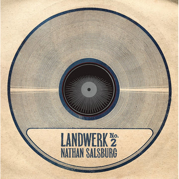 NATHAN SALSBURG - Landwerk No. 2 (2023 Repress) - LP - Vinyl [JUN 30]