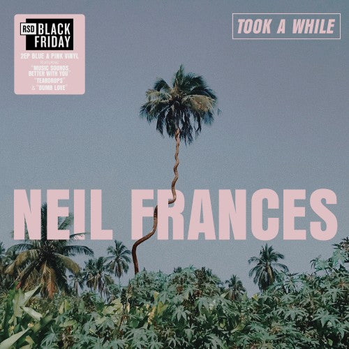 Neil Frances - Took A While/Stay Strong Play Long - 2LP - Pink & Blue Vinyl   [RSD Black Friday 2025]