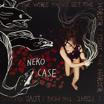 NEKO CASE - The Worse Things Get, The Harder I Fight, The Harder I Fight, The More I Love You (Reissue) - LP - Vinyl [JAN 10]
