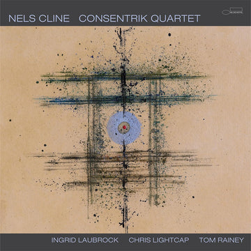 NELS CLINE - Consentrik Quartet - 2LP - Black Vinyl [MAR 14]