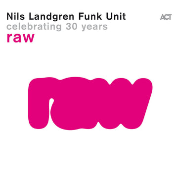 NILS LANDGREN FUNK UNIT - Raw - LP - Vinyl