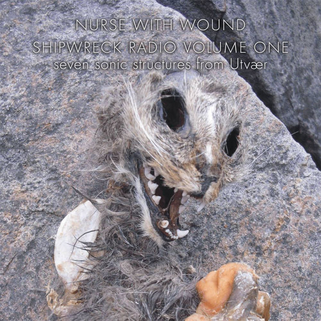 NURSE WITH WOUND - Shipwreck Radio Volume 1 (Seven Sonic Structures From Utvær) [Repress] - 2CD [NOV 28]