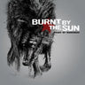 Burnt By The Sun - Heart Of Darkness (2026 Reissue)