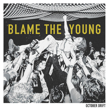 OCTOBER DRIFT - Blame The Young