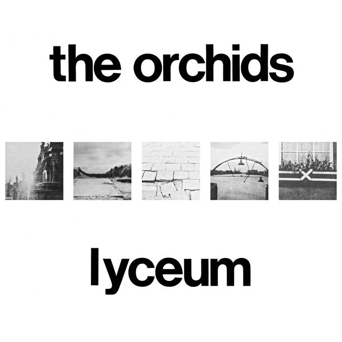 THE ORCHIDS - Lyceum (Reissue) - CD [SEP 26]