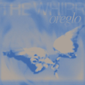 oreglo - THE WHIRR - 12'' EP - Black Vinyl [NOV 28]