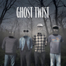 Ghost Twist - Ghost Twist