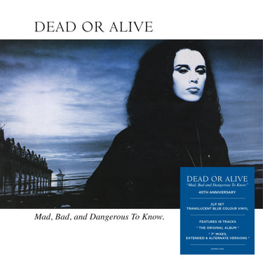 Dead Or Alive - Mad, Bad & Dangerous To Know