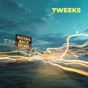 7WEEKS - Going Back Home