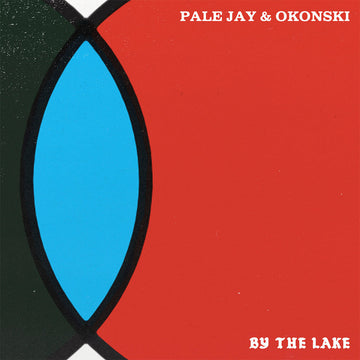 PALE JAY & OKONSKI - By The Lake - 7" - Black Vinyl