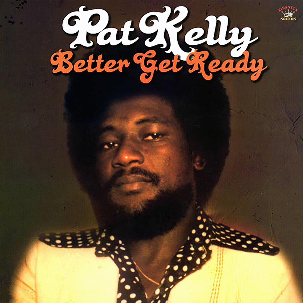 PAT KELLY - Better Get Ready (Reissue) - CD [MAR 21]
