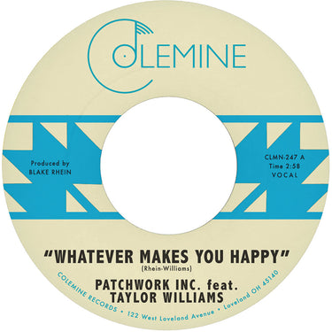 PATCHWORK INC. FEAT. TAYLOR WILLIAMS / WYATT WADDELL - Whatever Makes You Happy / Last Forever - 7'' - Seaglass Blue Coloured Vinyl [FEB 21]