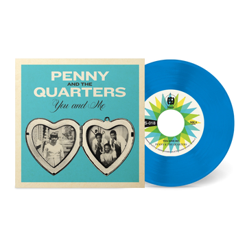 PENNY AND THE QUARTERS - You And Me / You Are Giving Me Some Other Love (Reissue) - 7'' - 'Blue Valentine' Coloured Vinyl [FEB 14]