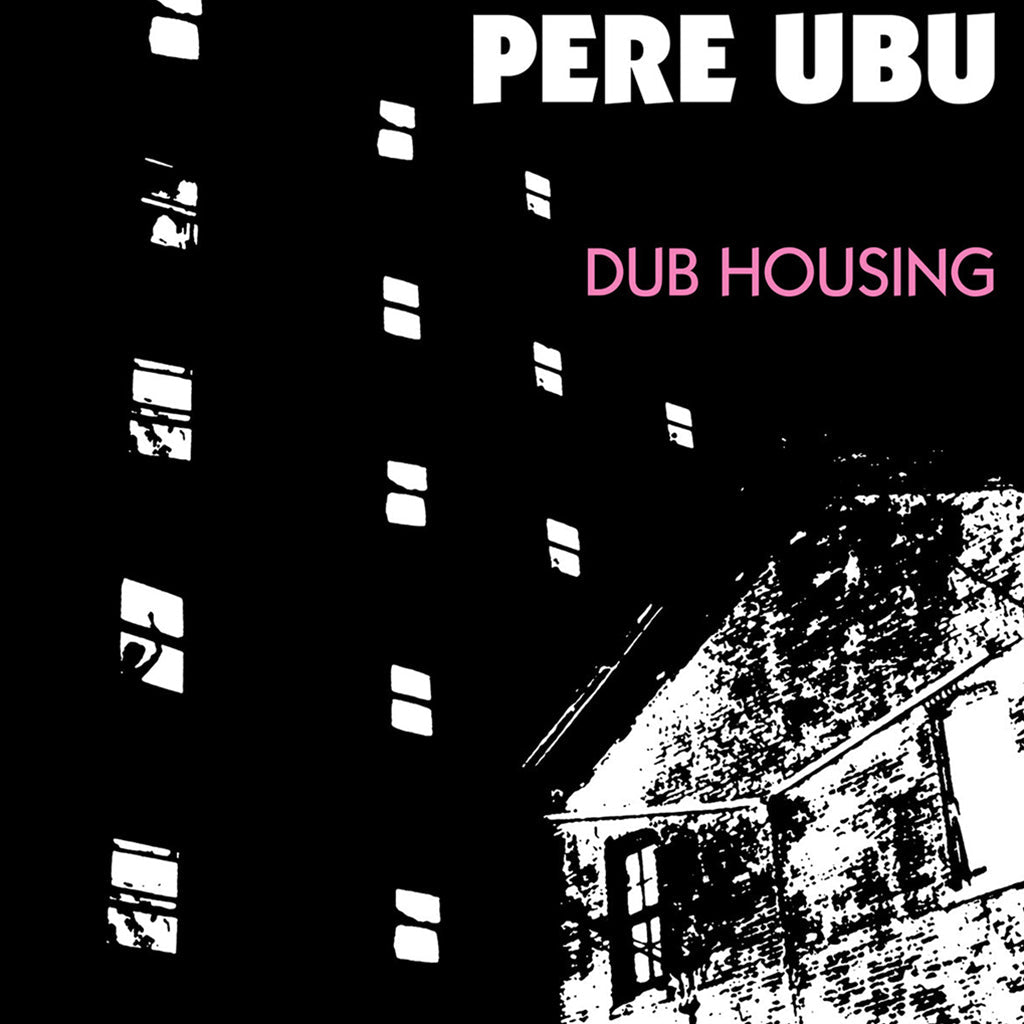 PERE UBU - Dub Housing (2024 Repress) - LP - Vinyl [APR 26]