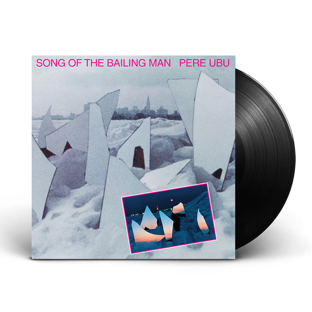 PERE UBU - Song Of The Bailing Man (Repress) - LP - Vinyl [JUN 14]