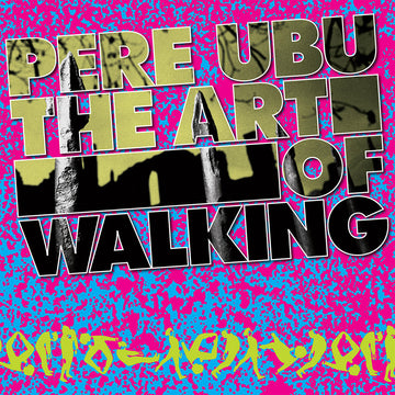 PERE UBU - The Art Of Walking (2024 Repress) - LP - Vinyl