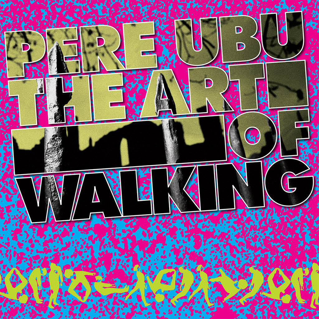 PERE UBU - The Art Of Walking (2024 Repress) - LP - Vinyl [MAY 24]
