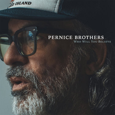 PERNICE BROTHERS - Who Will You Believe (SIGNED Copy) - LP - Clear Vinyl
