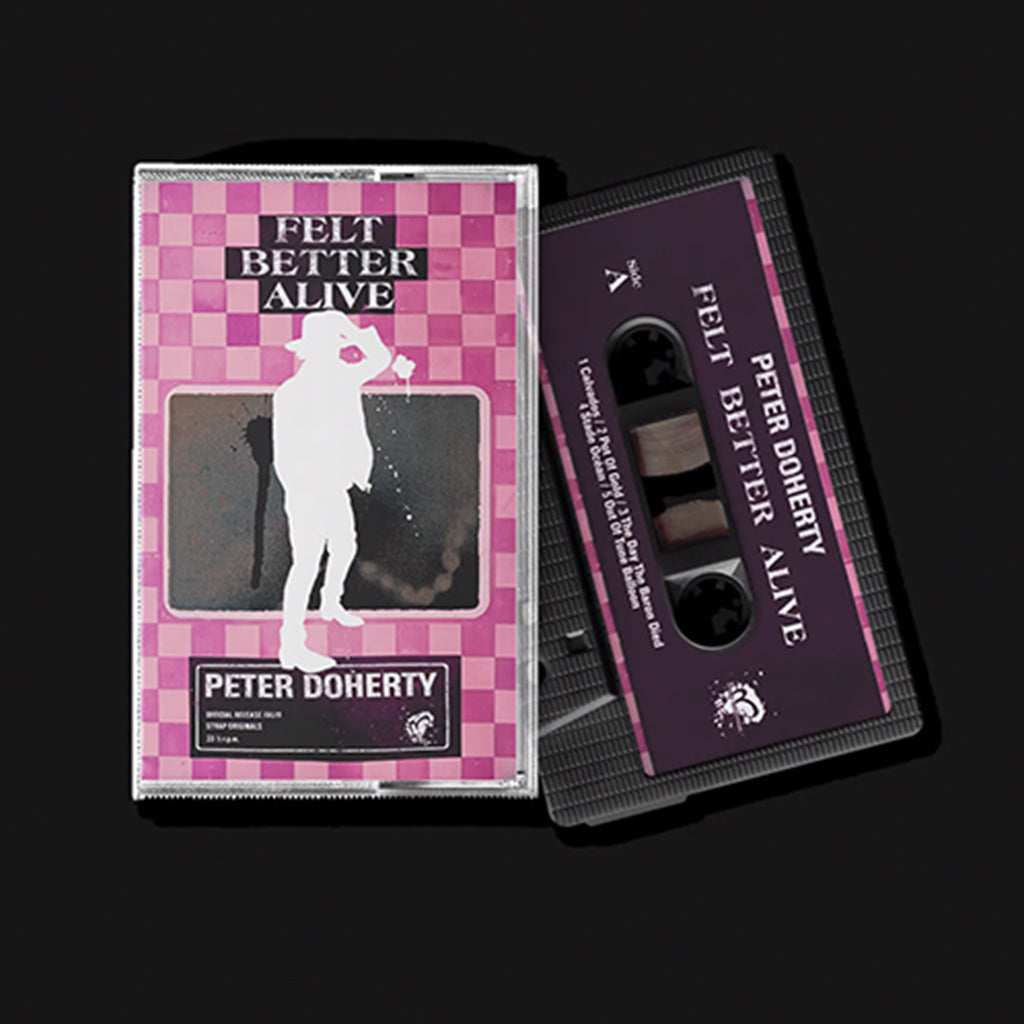 PETER DOHERTY - Felt Better Alive - MC - Cassette Tape [MAY 16]