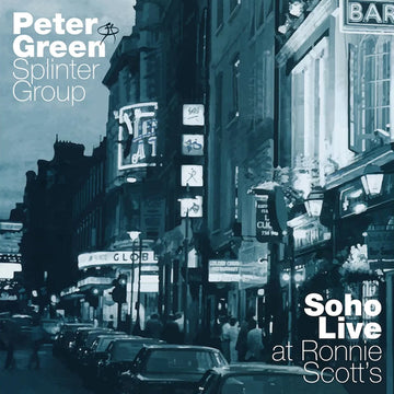PETER GREEN SPLINTER GROUP - Soho Live - at Ronnie Scotts (2023 Reissue) - 2LP - Vinyl