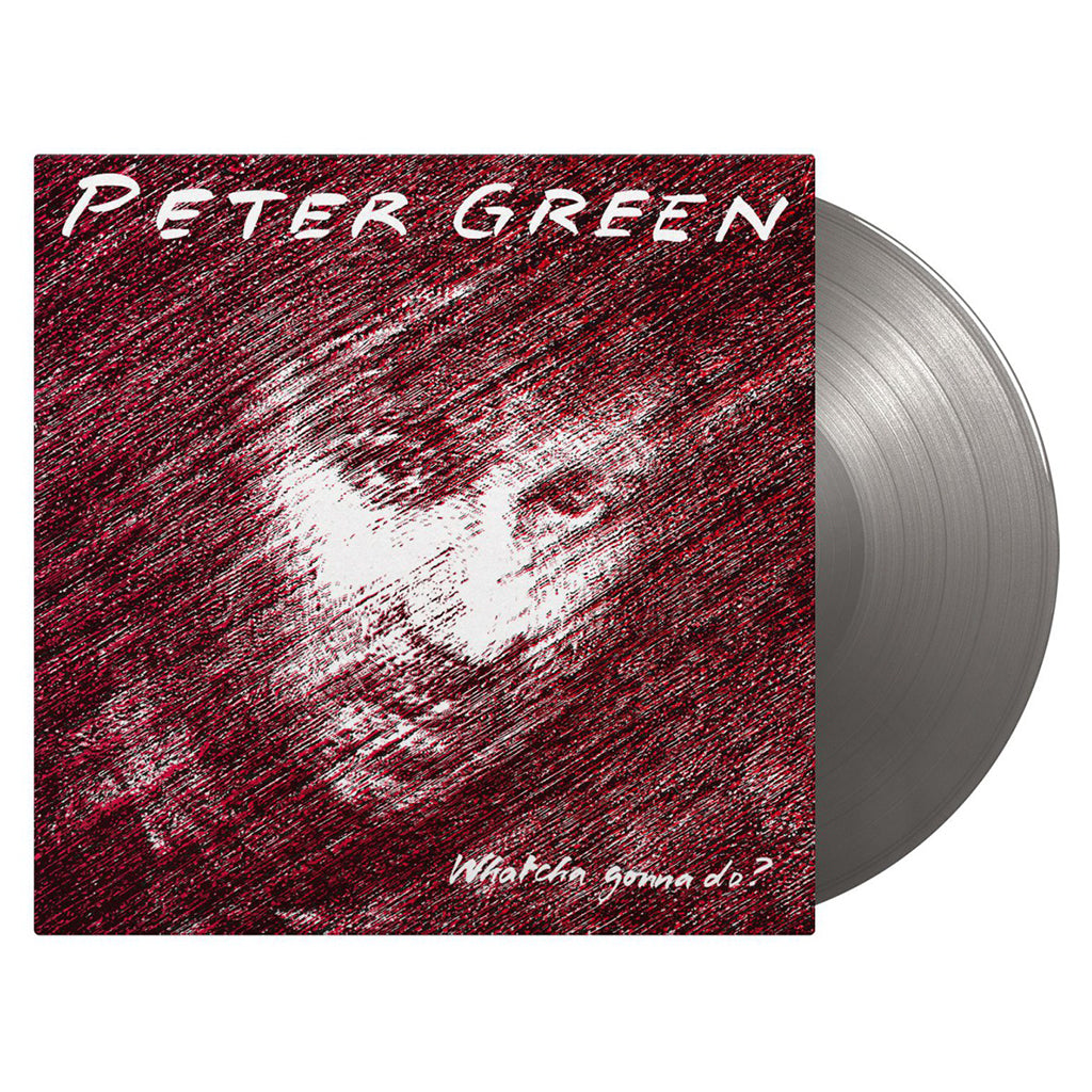 PETER GREEN - Whatcha Gonna Do? (2024 Reissue) - LP - 180g Silver Vinyl