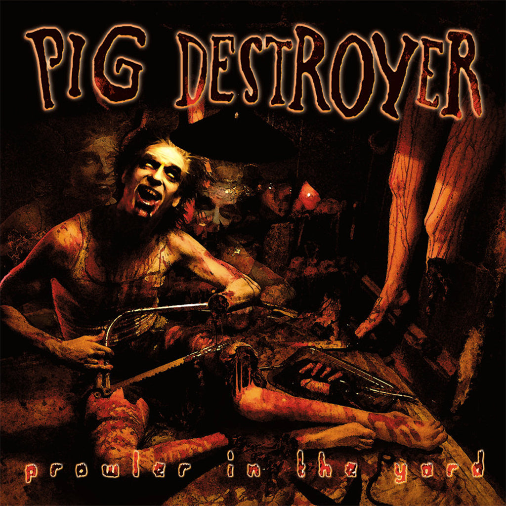 PIG DESTROYER - Prowler In The Yard (Deluxe Reissue) - LP - Ripple Vinyl